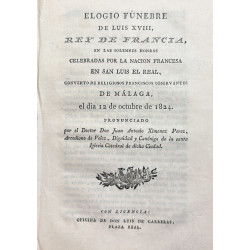 Elogio fúnebre de Luis XVIII, Rey de Francia, en las solemnes honras celebradas por la Nación francesa en San Luis el Real,