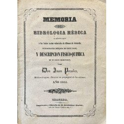 Memoria de hidrologia médica con aplicación especial a los baños termo-minerales de Alhama de Granada.