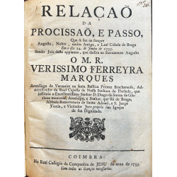 Relaçao da procissao, e passo, que se faz na sempre Augusta, Nobre, muito Antiga, e Leal Ciudade de Braga
