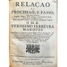 Relaçao da procissao, e passo, que se faz na sempre Augusta, Nobre, muito Antiga, e Leal Ciudade de Braga