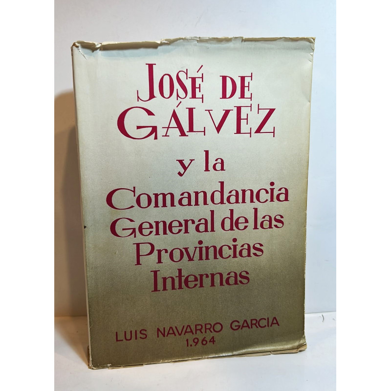 José de Gálvez y la Comandancia General de las Provincias Internas. José de Gálvez y la Comandancia General de las Provincias Internas.