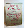 José de Gálvez y la Comandancia General de las Provincias Internas.