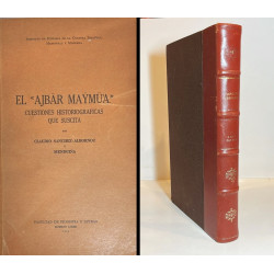 El Ajbar maymua. Cuestiones historiográficas que suscita.