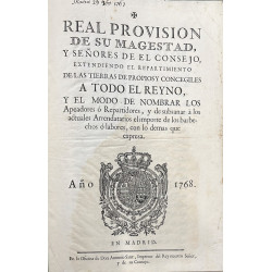 REAL Provisión de Su Magestad, y Señores de el Consejo, extendiendo el repartimiento de las tierras 1768
