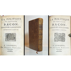 La politique du Chevalier Bacon, Chancilier d'Angleterre. 1740