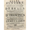 Culto funebre enternecida parentac, am, ou breve noticia do demostrado sentimiento, Serenissima Senhora Infanta D. Frnacisca