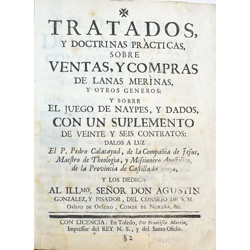 Tratados, y doctrinas prácticas, sobre ventas, y compras de lanas merinas,. 1761 Tratados, y doctrinas prácticas, sobre ventas, y compras de lanas merinas,. 1761