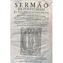 Sermao da Purificasam da Virgem Senhora Nossa, com titulo, da lus. Que na Universidade de Coimbra