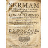 Sermam na solemnissima, e Anniversaria Festa, que a Real Irmandade dos Escravos Doss Sacramento