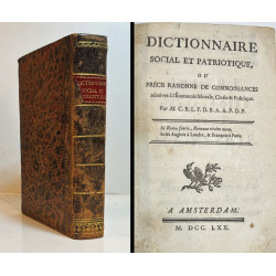 Dictionnaire social et patriotique, ou precis raisonné de connoissances relatives à l'Économie Morale, Civile & Politique.