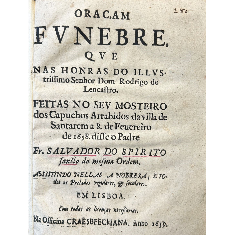 Oraçam funebre nas honras do Ilustrissimo Senhor Dom Rodrigo de Lencastro. Feitas no seu Mosteiro dos Capuchos Oraçam funebre nas honras do Ilustrissimo Senhor Dom Rodrigo de Lencastro. Feitas no seu Mosteiro dos Capuchos