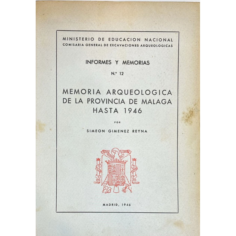 Memoria arqueológica de la provincia de Málaga hasta 1946. Memoria arqueológica de la provincia de Málaga hasta 1946.