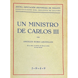 Un ministro de Carlos III. D. José de Gálvez y Gallardo, Marqués de la Sonora.
