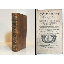 Le Conseiller d'Estat, ou recueil general de la politique moderne, 1665