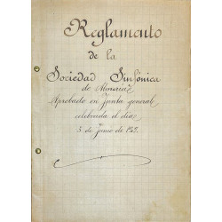 REGLAMENTO de la Sociedad Sinfónica de Almería. 1909