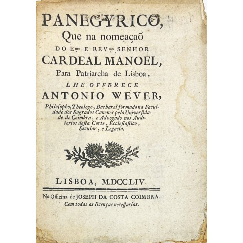 Panegyrico, Que na nomeaçao do Emo. e Revmo. Senhor Cardeal Manoel, para Patriarcha de Lisboa. Panegyrico, Que na nomeaçao do Emo. e Revmo. Senhor Cardeal Manoel, para Patriarcha de Lisboa.