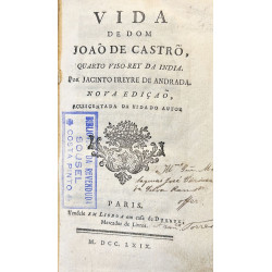 Vida de dom Joao de Castro, quarto viso-rey da India. Nova ediçao, acrescentada da vida do autor.