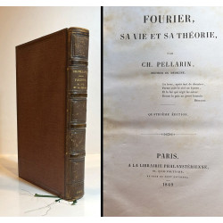 Fourier, sa vie et sa théorie. Paris, 1849