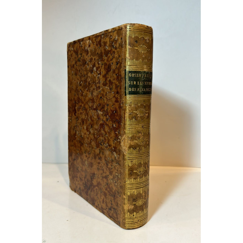 Particularités et observations sur les Ministres des Finances de France les plus célèbres, depuis 1660 jusqu’en 1791. Particularités et observations sur les Ministres des Finances de France les plus célèbres, depuis 1660 jusqu’en 1791.