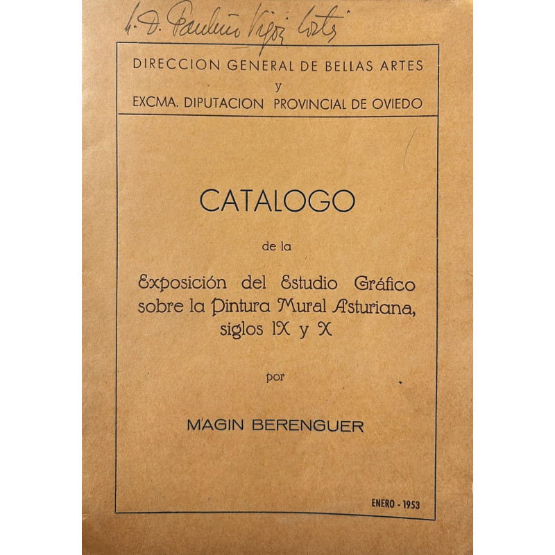 Catálogo de la Exposición del estudio gráfico sobre la Pintura Mural Asturiana, siglos IX Y X. Catálogo de la Exposición del estudio gráfico sobre la Pintura Mural Asturiana, siglos IX Y X.