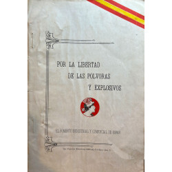 POR la libertad de las pólvoras y explosivos. El fomento industrial y comercial de Eibar.