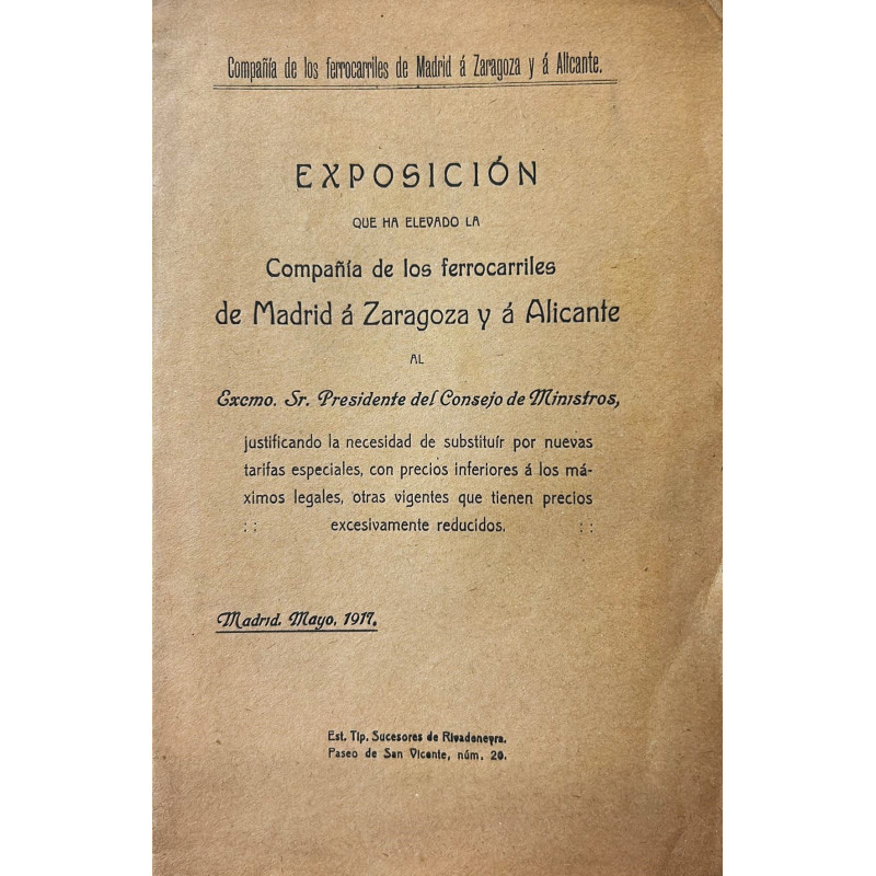 EXPOSICIÓN que se ha elevado la Compañía de los ferrocarriles de Madrid á Zaragoza y á Alicante EXPOSICIÓN que se ha elevado la Compañía de los ferrocarriles de Madrid á Zaragoza y á Alicante