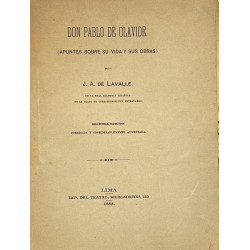 Don Pablo de Olavide (Apuntes sobre su vida y sus obras).  Lima, 1885