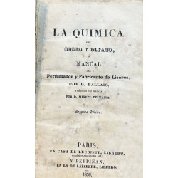 La química del gusto y olfato, ó Manual del Perfumador y Fabricante de Licores