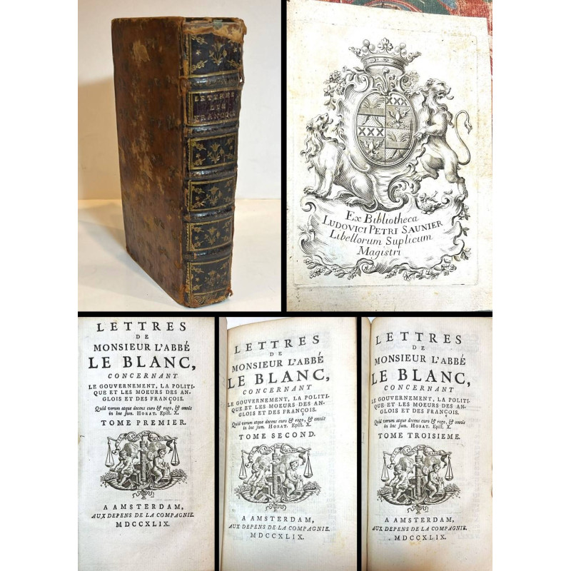 Lettres de Monsieur l'Abbé Le Blanc, concernant le gouvernement, la politique et les moeurs des anglois et des françois. 1749 Lettres de Monsieur l'Abbé Le Blanc, concernant le gouvernement, la politique et les moeurs des anglois et des françois. 1749