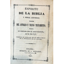 Espíritu de la Biblia y Moral universal sacada del Antiguo y Nuevo Testamento. Escrita en Toscano con las citas al pie