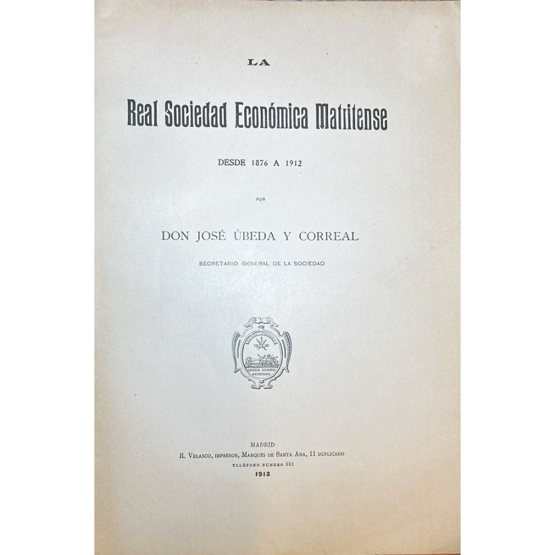 La Real Sociedad Económica Matritense desde 1876 a 1912. La Real Sociedad Económica Matritense desde 1876 a 1912.