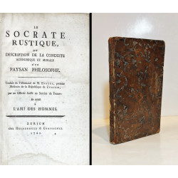 Le Socrate Rustique, ou description de la conduite economique et morale d'un paysan Phnilosophe. 1762