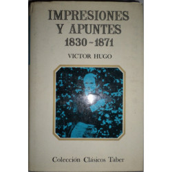 Impresiones y Apuntes. 1830-1871.