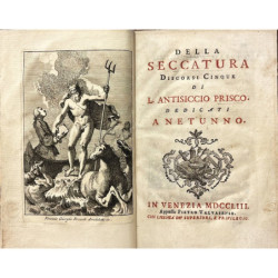 Della Seccatura. Discorsi Cinque di l’Antisiccio Prisco. Dedicati a Netunno.