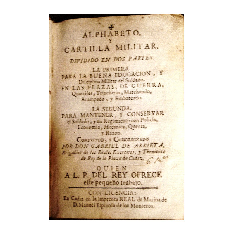 Alphabeto, y cartilla militar, dividido en dos partes. La primera, para la buena educación, y disciplina militar del soldado en
