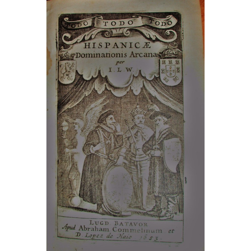 Hispanicae dominationis arcana per I. L. W.