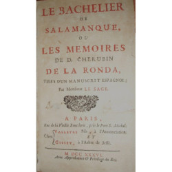 Le Bachelier de Salamanque, ou les memoires de D. Cherubin de la Ronda, tiré’s d’un manuscrit espagnol.