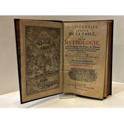 DICTIONNAIRE Agrégé de la Fable, ou de la Mythologie, pour l’intelligence des Poëtes, de l’Histoire Fabuleuse, des Tableaux, des