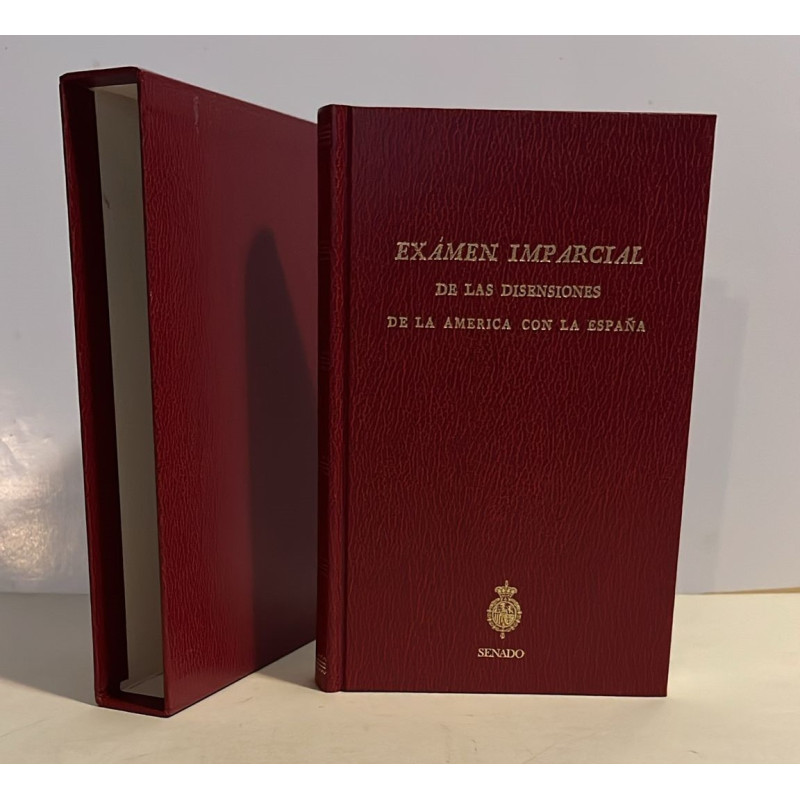 Examen imparcial de las disensiones de la América con la España. Edición facsímil.