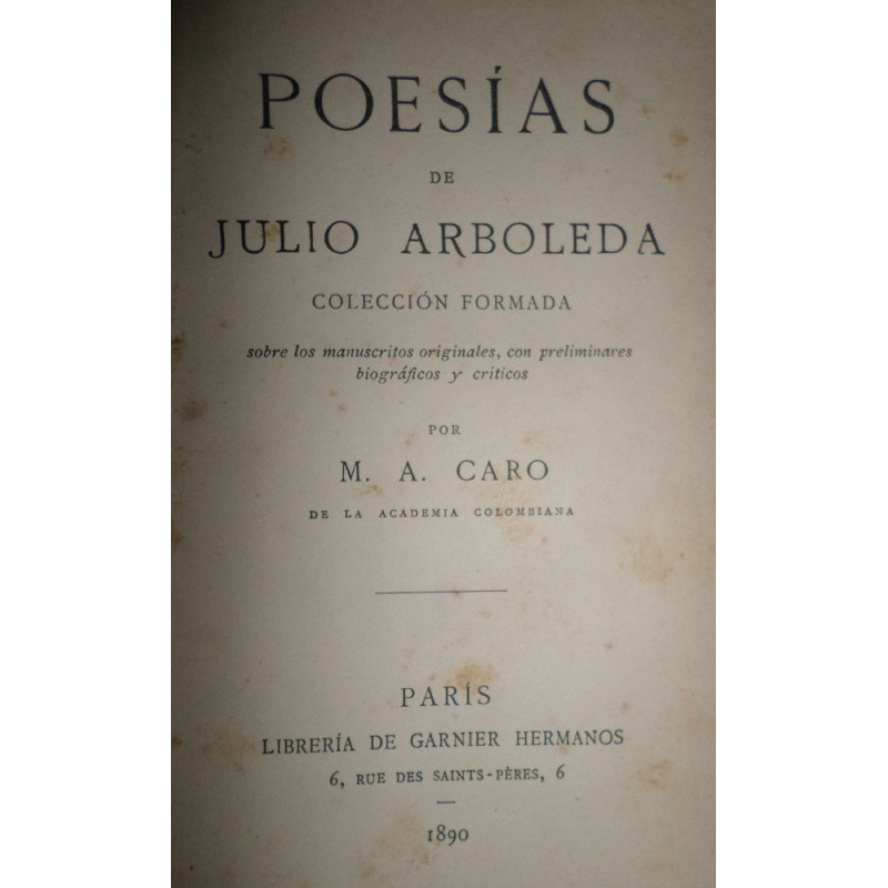 Poesías de … Colección formada sobre los manuscritos originales, con preliminares biográficos y críticos por M. A. Caro de la Ac