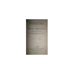 Poesías de … Colección formada sobre los manuscritos originales, con preliminares biográficos y críticos por M. A. Caro de la Ac