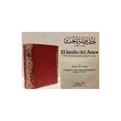El Jardín del Amor. (Jadikat ul Jubb). Vida de un joven emir damasceno del siglo VI de la héjira. Por … según el dictado del alf