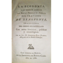 La economía, y los medios de aumentar las Rentas Públicas de Athenas, dos tratados de Xenofonte, traducidos del griego al castel