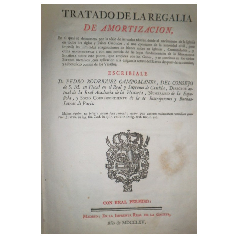 Tratado de la Regalía de Amortización, En el qual se demuestra por la serie de varias edades, desde el nacimiento de la Iglesia