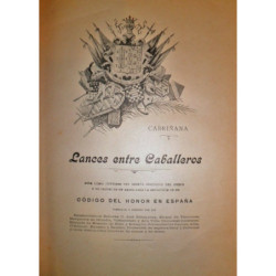 Lances entre Caballeros. Este libro contiene una reseña histórica del duelo y un proyecto de bases para la redacción de un códig