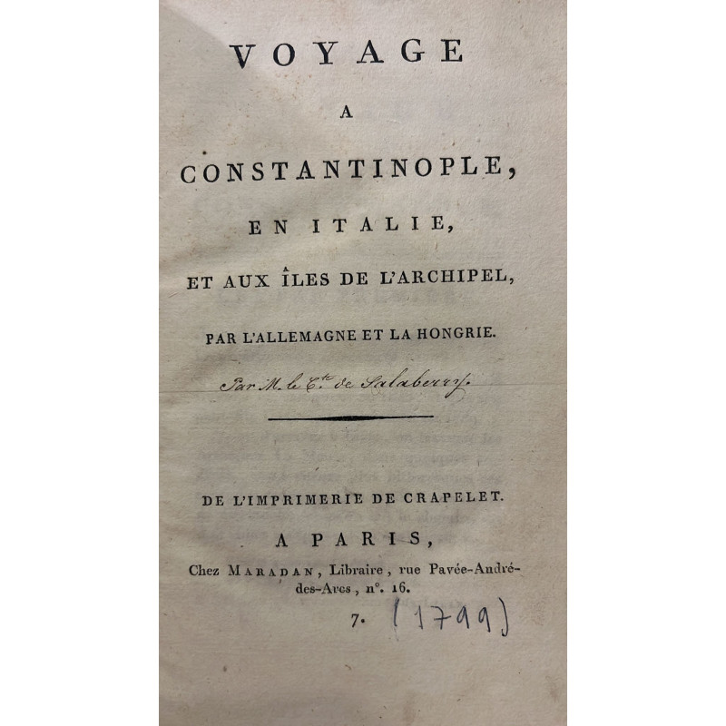 Voyage a Constantinople, en Italie, et aux iles de l'Archipel, par l'Allemagne et la Hongrie.