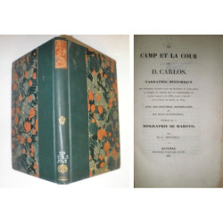 Le camp et la Cour de D. Carlos. Narration historique des événemens survenus dans les provinces du Nord depuis le moment ou Maro