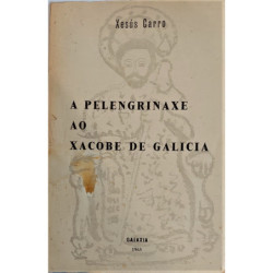 A pelengrinaxe ao Xacobeo de Galicia.
