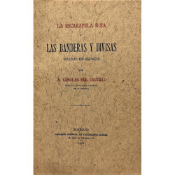 La escarapela roja y las banderas y divisas usadas en España.
