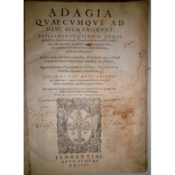 Adagia quaecumque ad hanc diem exierunt, Paulli Manutii Studi, atque industria, doctissimorum Theologorum consilio, atque ope, a
